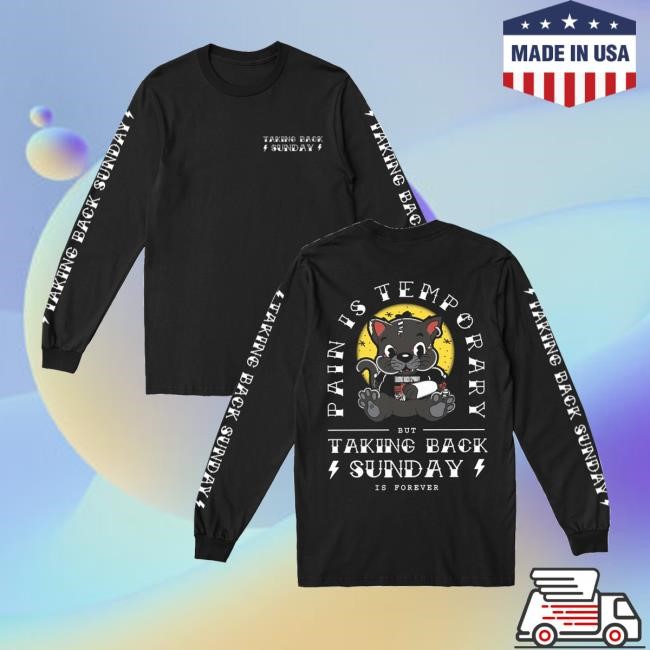 Taking Back Sunday Store Merch Taking Back Sunday Pain Is Temporary Long Sleeve Shirt